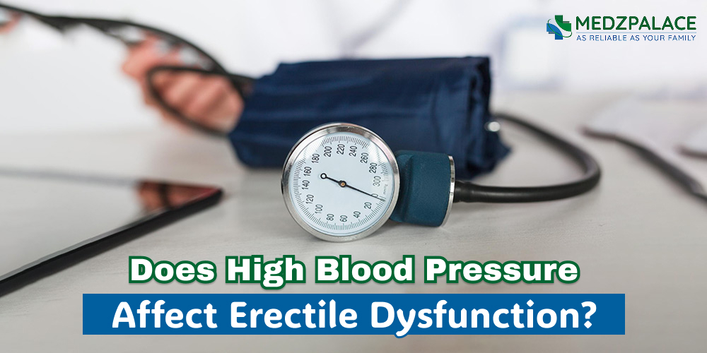 Does High Blood Pressure Affect Erectile Dysfunction? 